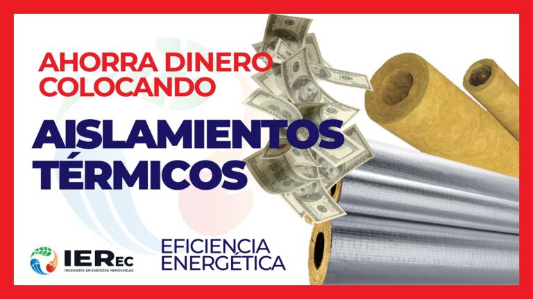 Ahorro de Energía a Través de Aislamientos Térmicos